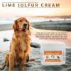 Lime Sulfur Pet Skin Cream - Pet Care and Veterinary Treatment for Itchy and Dry Skin - Safe Solution for Dog;  Cat;  Puppy;  Kitten;  Horse���������